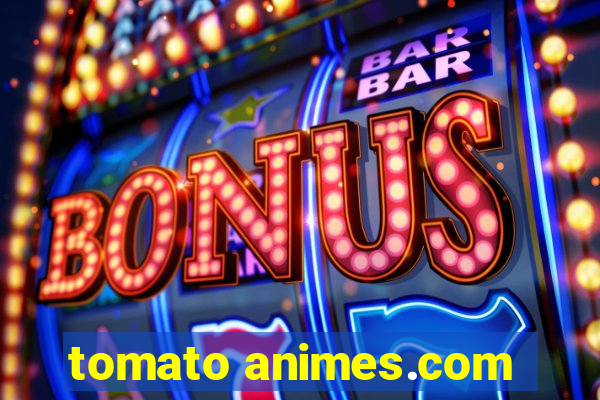 tomato animes.com